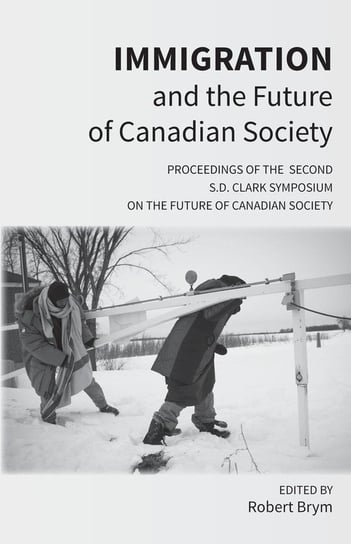Immigration and the Future of Canadian Society Rock's Mills Press