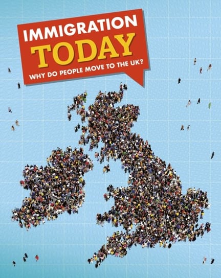 Immigration Today. Why do people move to the UK? Dickmann Nancy
