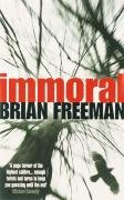 Immoral (Jonathan Stride Book 1) Freeman Brian