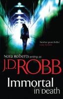 Immortal in Death Robb J. D.