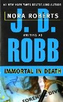 Immortal in Death Robb J. D., Roberts Nora