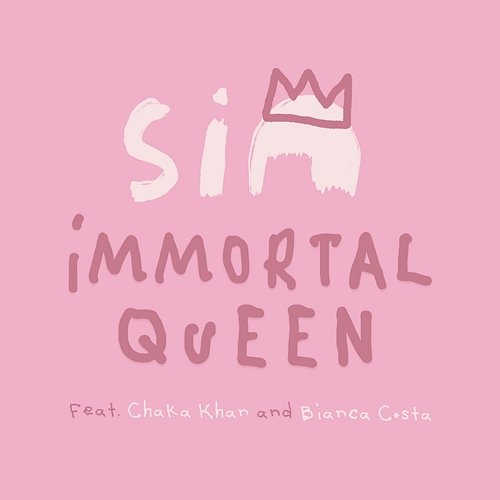 Immortal Queen Bianca Costa, Sia feat. Chaka Khan