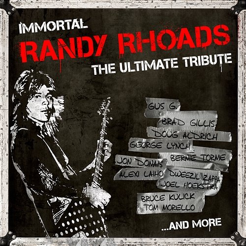 Immortal Randy Rhoads - The Ultimate Tribute Various Artists