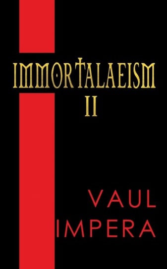 Immortalaeism II Vaul Impera