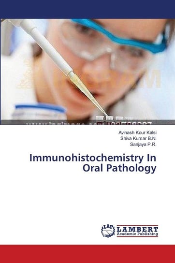 Immunohistochemistry In Oral Pathology Kour Kalsi Avinash