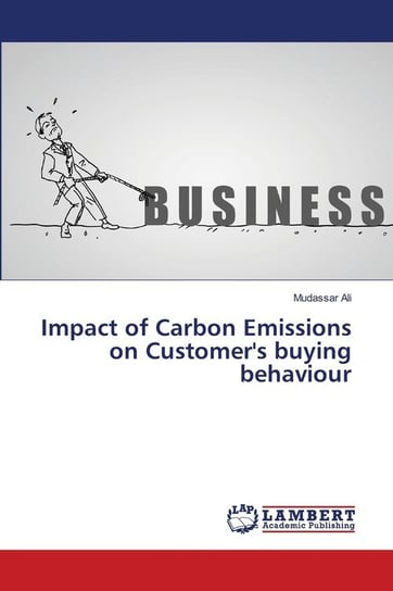 Impact of Carbon Emissions on Customer's buying behaviour Ali Mudassar