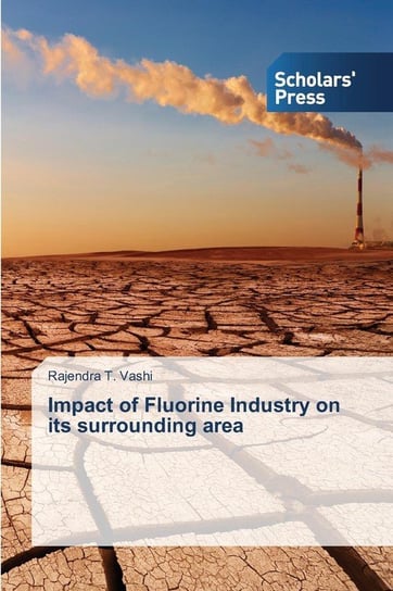 Impact of Fluorine Industry on Its Surrounding Area Vashi Rajendra T.