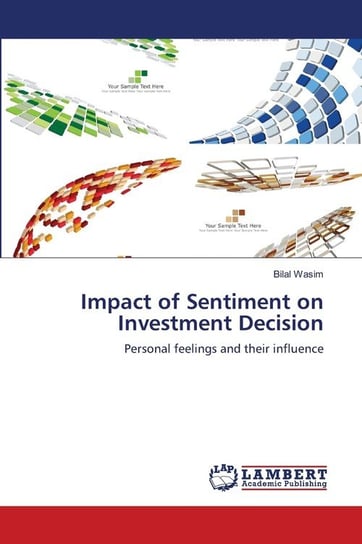 Impact of Sentiment on Investment Decision Wasim Bilal