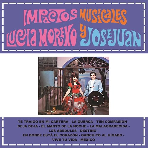Impactos Musicales Lucha Moreno Y José Juan