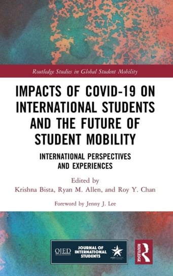 Impacts of COVID-19 on International Students and the Future of Student Mobility Opracowanie zbiorowe