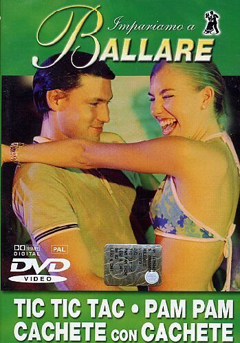 Impariamo A Ballare - Tic Tic Tac / Pam Pam / Cachete Various Directors