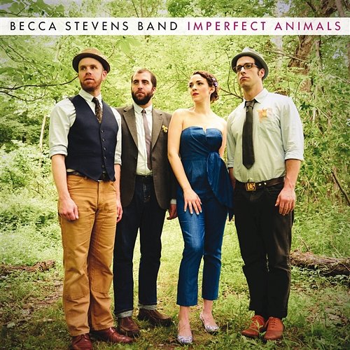Imperfect Animals Becca Stevens Band