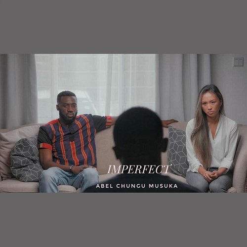 Imperfect Abel Chungu Musuka