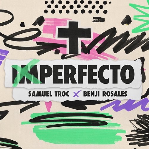 Imperfecto Benji Rosales, Samuel Troc