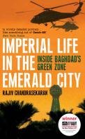 Imperial Life in the Emerald City Chandrasekaran Rajiv