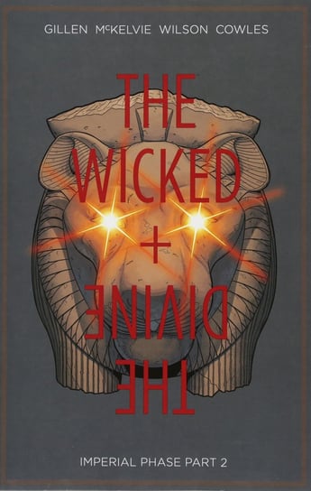 Imperial Phase. Part 2. The Wicked + The Divine. Volume 6 Gillen Kieron