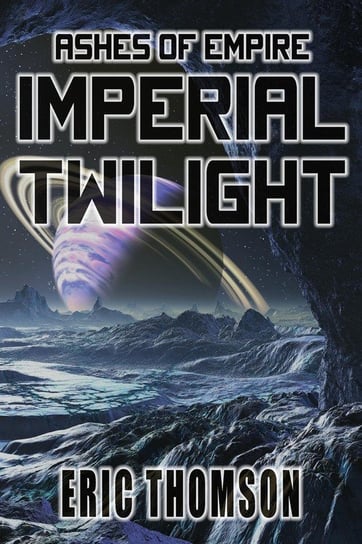 Imperial Twilight Thomson Eric