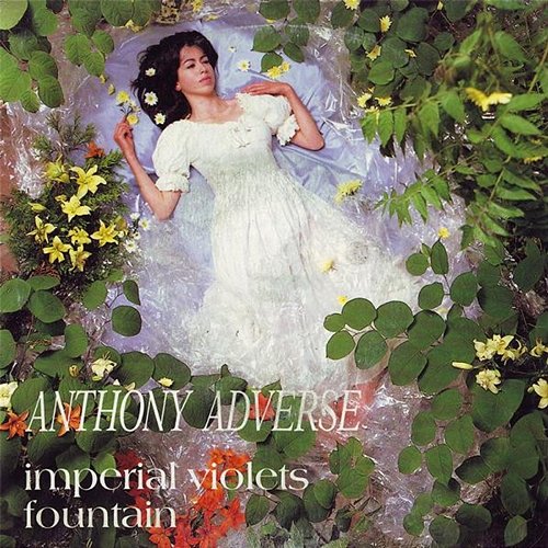 Imperial Violets / Fountain Anthony Adverse
