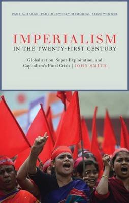 Imperialism in the Twenty-First Century Smith John