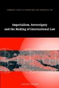 Imperialism, Sovereignty and the Making of International Law Anghie Antony