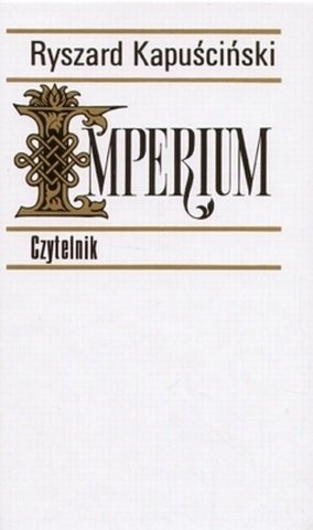 Imperium Kapuściński Ryszard