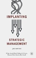 Implanting Strategic Management Ansoff Igor H., Kipley Daniel, Lewis A. O., Helm-Stevens Roxanne, Ansoff Rick