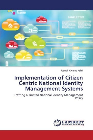 Implementation of Citizen Centric National Identity Management Systems Adjei Joseph Kwame