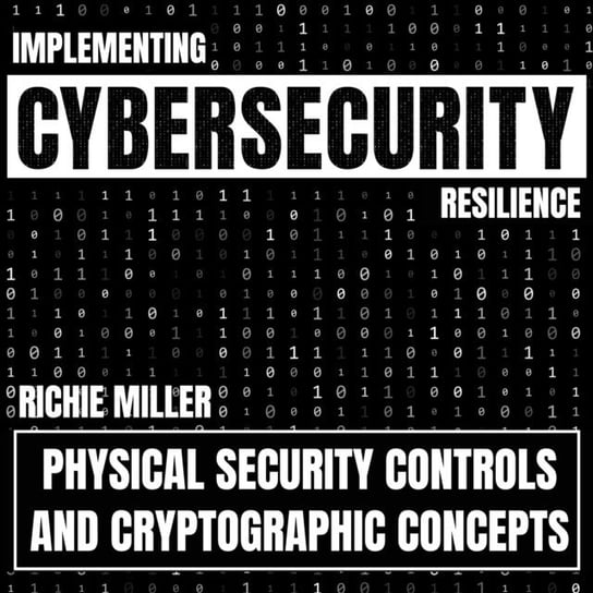 Implementing Cybersecurity Resilience Richie Miller