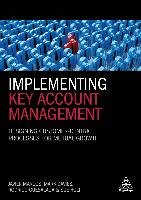 Implementing Key Account Management Davies Mark, Holt Sue, Guesalaga Rodrigo, Marcos Javier