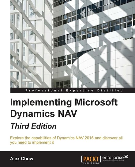 Implementing Microsoft Dynamics NAV Alex Chow