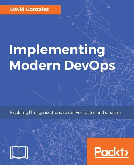 Implementing Modern DevOps - ebook epub David Gonzalez