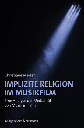 Implizite Religion im Musikfilm Königshausen & Neumann