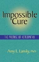 Impossible Cure Lansky Amy L.