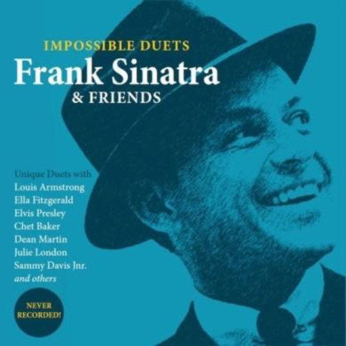 Impossible Duets - Frank Sinatra & Friends Sinatra Frank