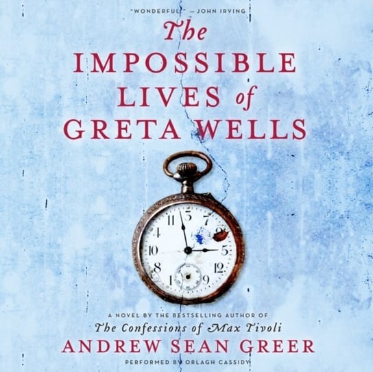 Impossible Lives of Greta Wells Greer Andrew Sean
