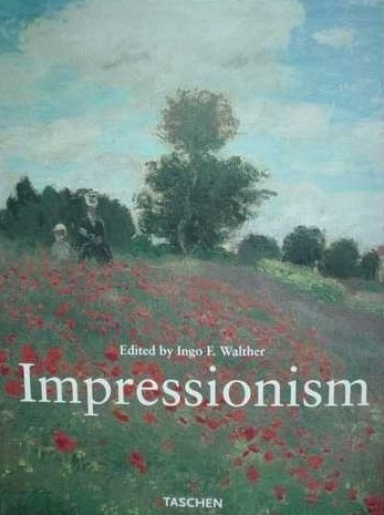 Impressionism 1860-1920 Walther Ingo F.