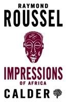 Impressions of Africa Roussel Raymond