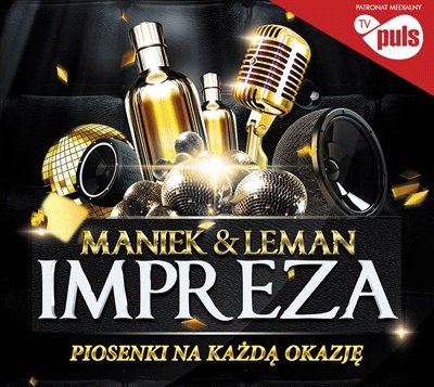 Impreza - Piosenki na każdą okazję Maniek & Leman