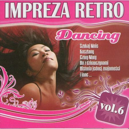 Impreza Retro Dancing. Volume 6 Various Artists