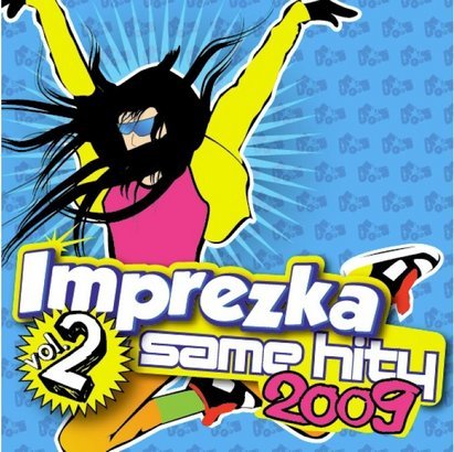 Imprezka same hity 2009. Volume Various Artists