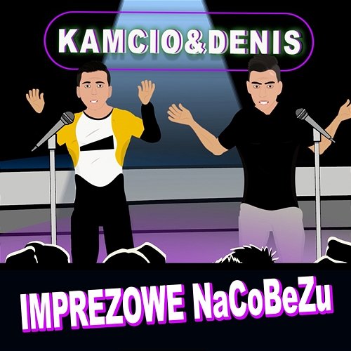 Imprezowe NaCoBeZu Kamcio, Denis Impulsywni