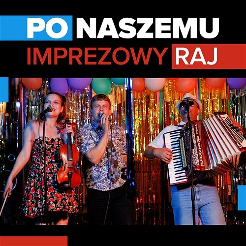 Imprezowy Raj Po Naszemu