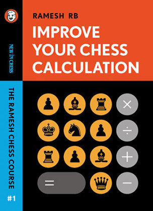 Improve Your Chess Calculation New in Chess