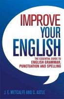 Improve Your English Metcalfe J. E., Astle Cedric