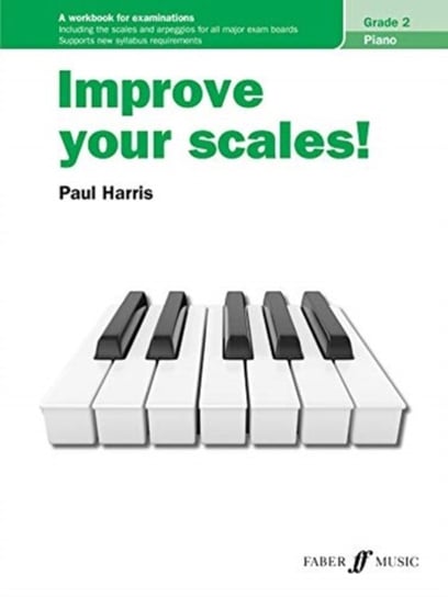 Improve Your Scales! Piano Grade 2 Harris Paul