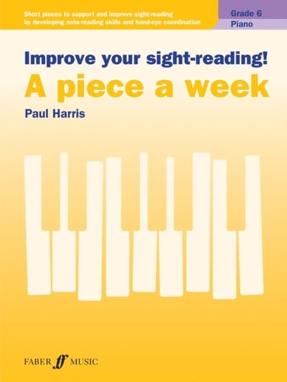 Improve your sight-reading! A piece a week Piano Grade 6 Harris Paul