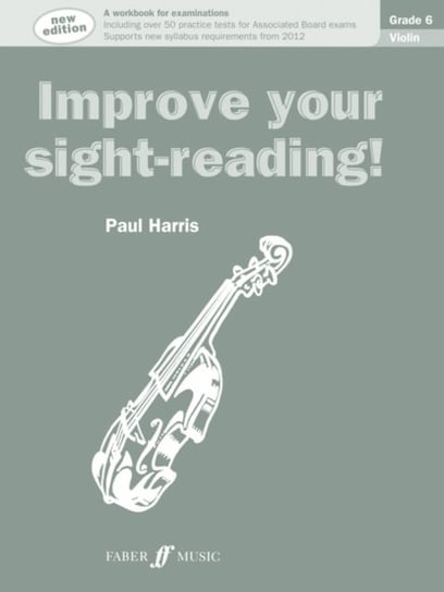 Improve Your Sight-Reading! Violin Grade 6 PAUL HARRIS