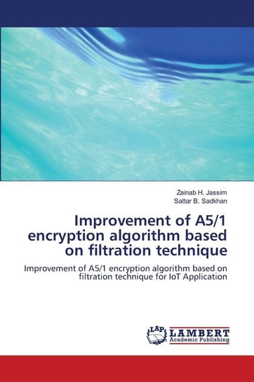 Improvement of A5/1 encryption algorithm based on filtration technique H. Jassim Zainab
