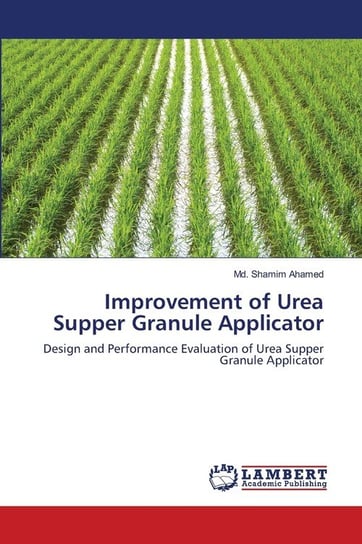 Improvement of Urea Supper Granule Applicator Ahamed Md. Shamim