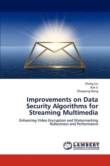 Improvements on Data Security Algorithms for Streaming Multimedia Liu Zheng